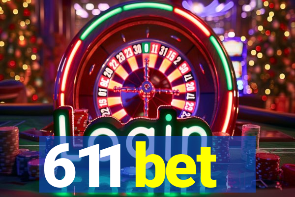 611 bet