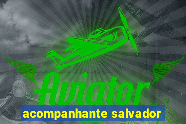 acompanhante salvador