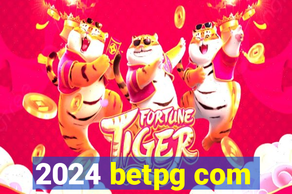 2024 betpg com