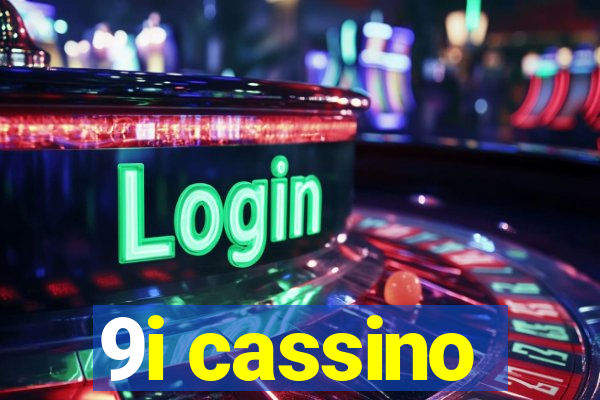 9i cassino