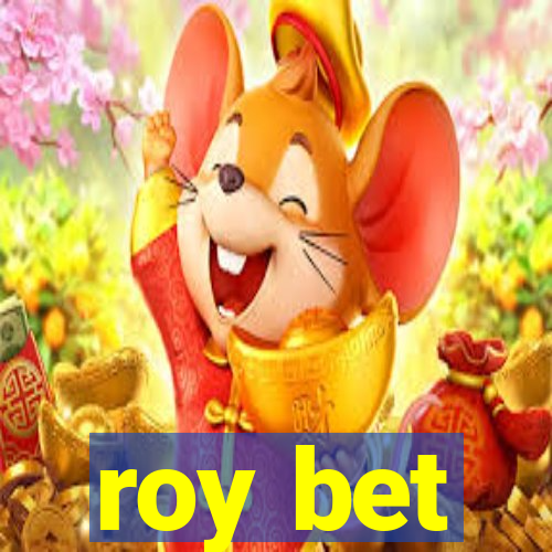 roy bet