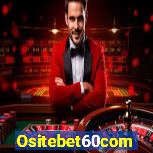 Ositebet60com