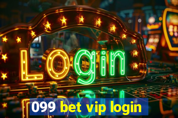 099 bet vip login