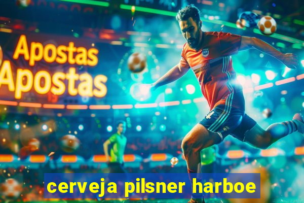 cerveja pilsner harboe