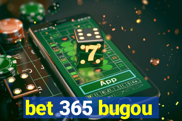 bet 365 bugou