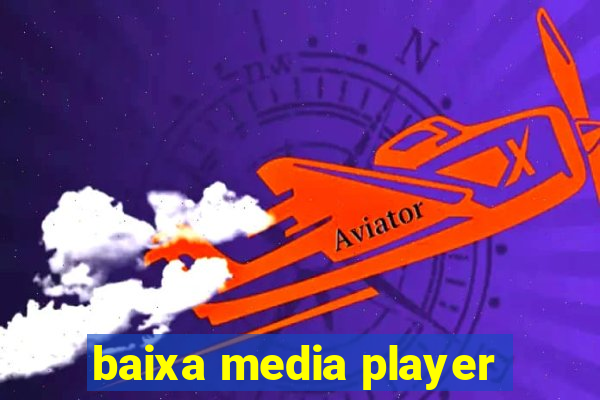 baixa media player