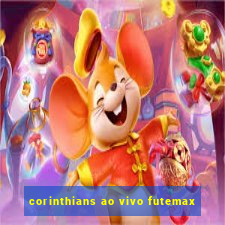 corinthians ao vivo futemax