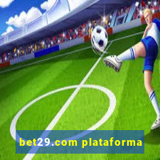 bet29.com plataforma