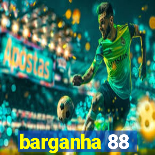 barganha 88