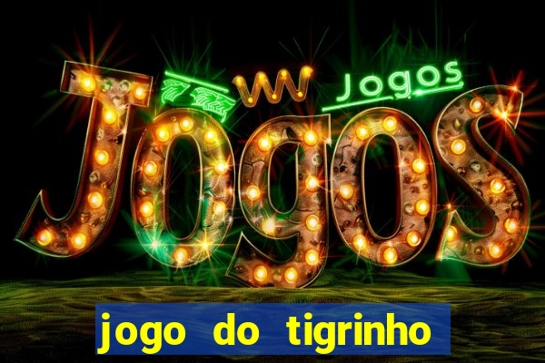 jogo do tigrinho aposta 5 reais