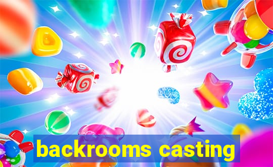 backrooms casting