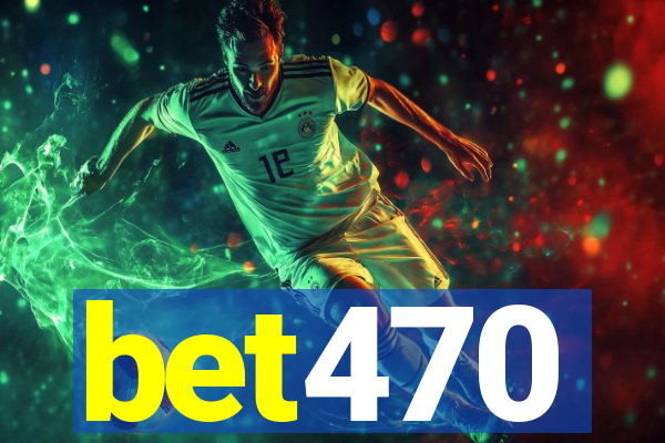 bet470