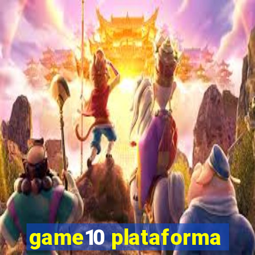 game10 plataforma