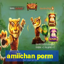 amiichan porm