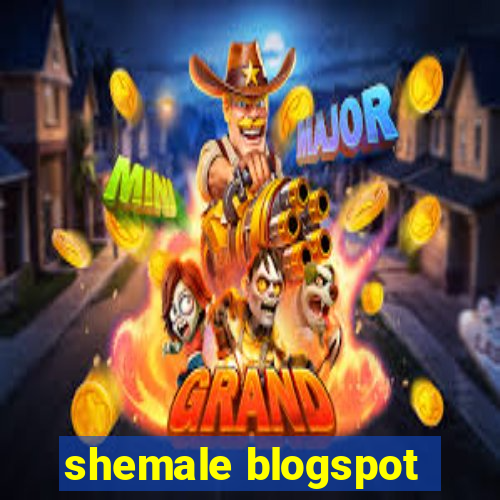 shemale blogspot