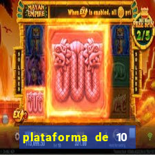 plataforma de 10 reais bet