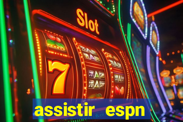 assistir espn brasil ao vivo