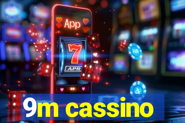 9m cassino