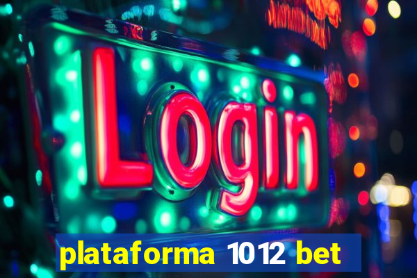 plataforma 1012 bet