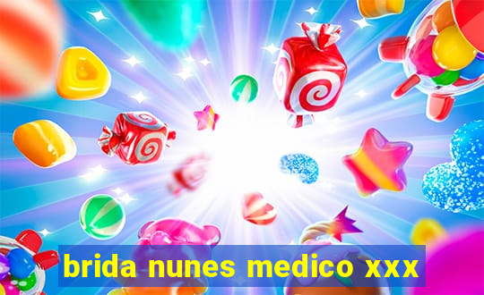 brida nunes medico xxx