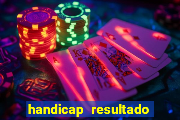 handicap resultado final 2