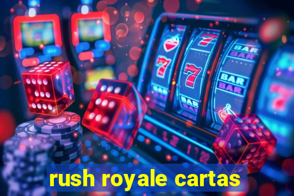 rush royale cartas