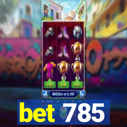 bet 785