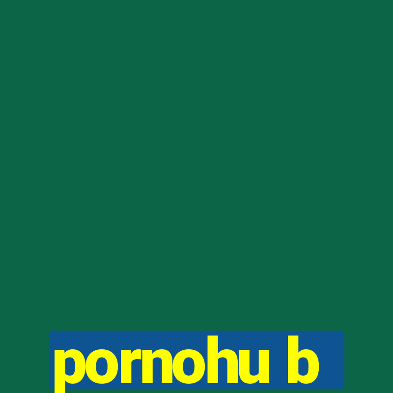 pornohu b