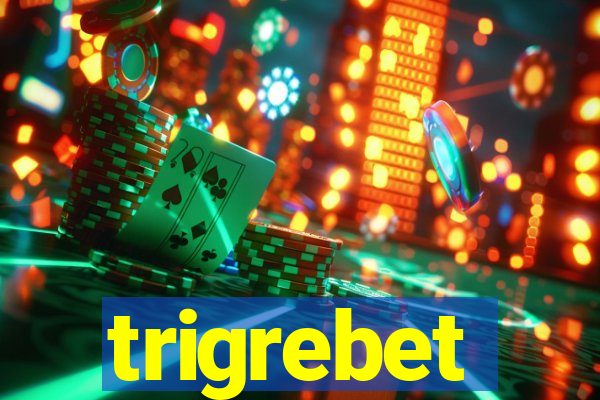 trigrebet