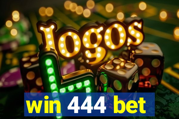 win 444 bet