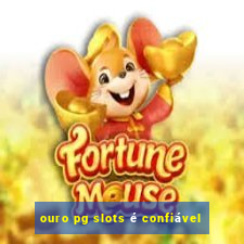 ouro pg slots é confiável