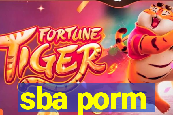 sba porm