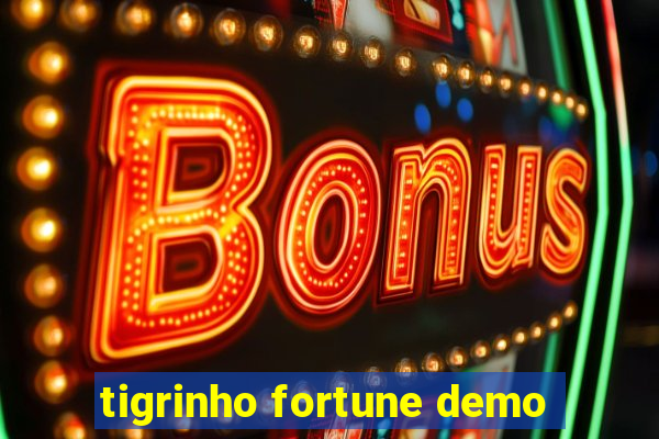 tigrinho fortune demo