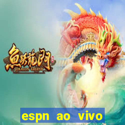 espn ao vivo online gratis