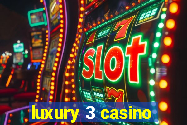 luxury 3 casino