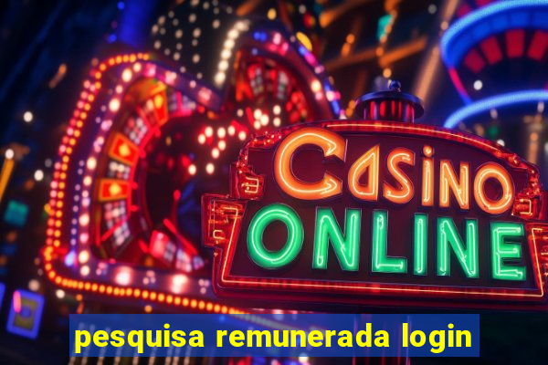 pesquisa remunerada login