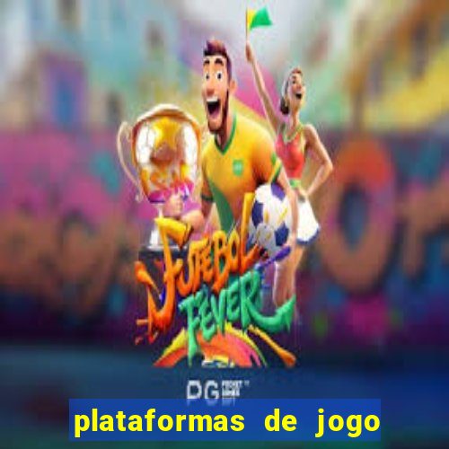 plataformas de jogo que pagam no cadastro