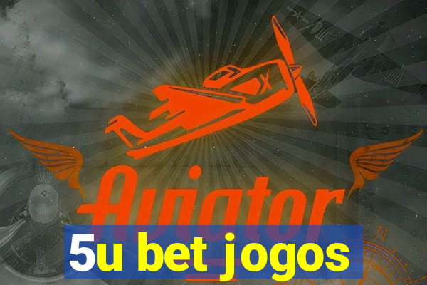 5u bet jogos