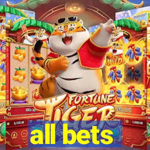 all bets