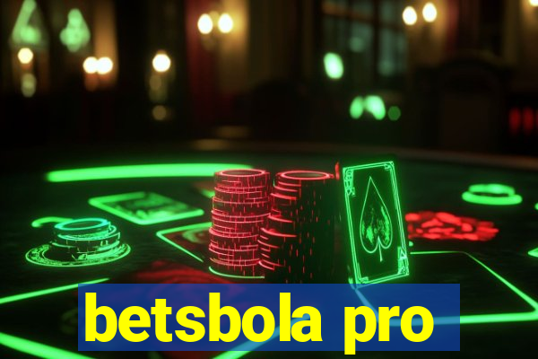 betsbola pro