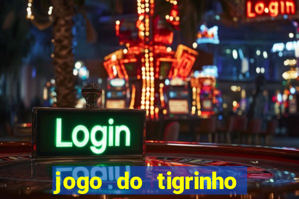 jogo do tigrinho em casa chinesa