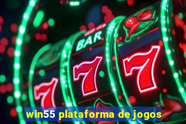 win55 plataforma de jogos