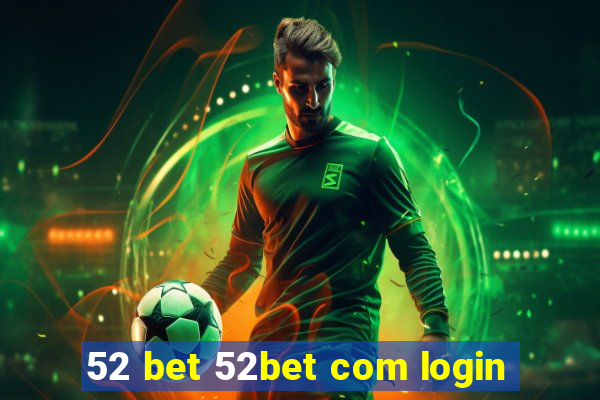 52 bet 52bet com login