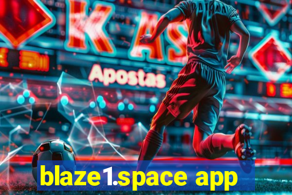 blaze1.space app