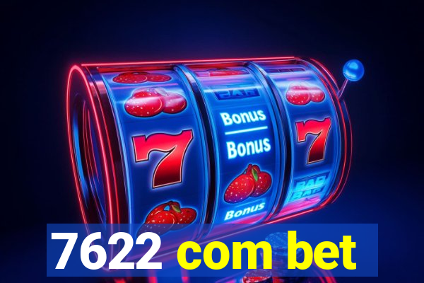 7622 com bet