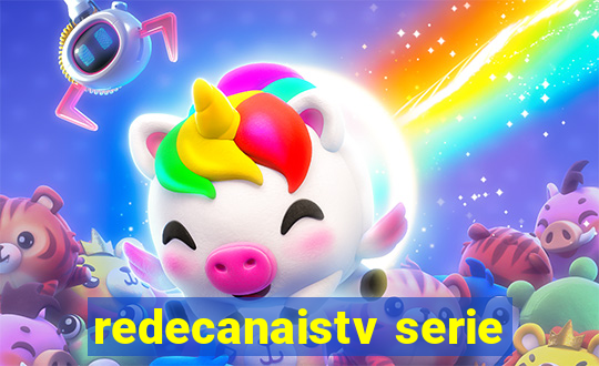 redecanaistv serie