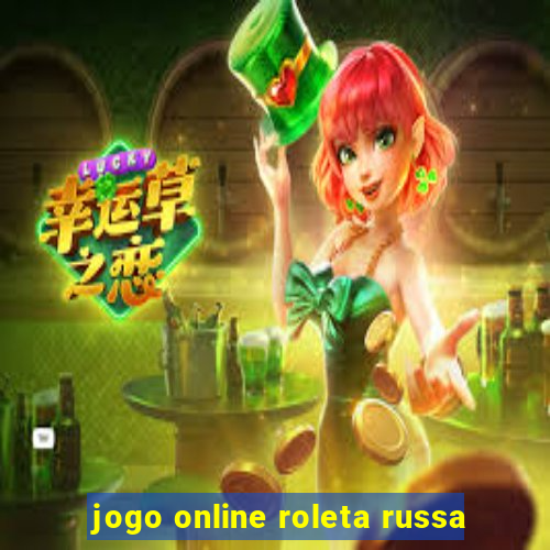 jogo online roleta russa