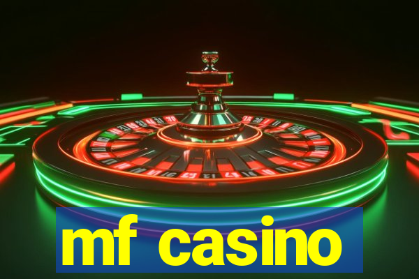 mf casino