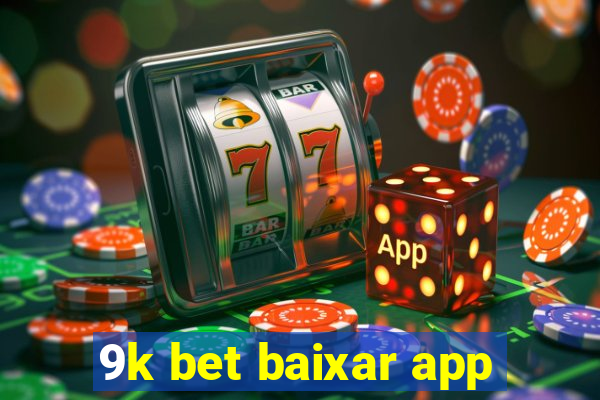 9k bet baixar app