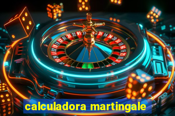 calculadora martingale